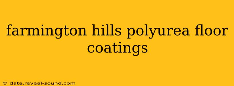 farmington hills polyurea floor coatings