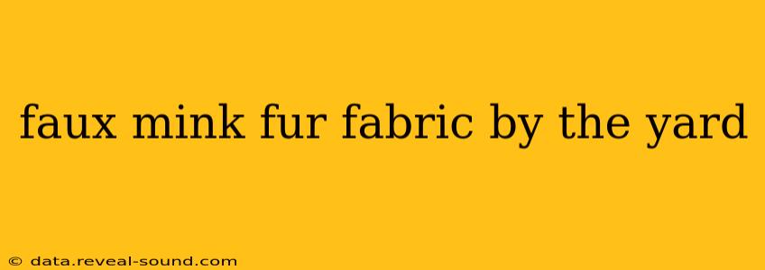 faux mink fur fabric by the yard