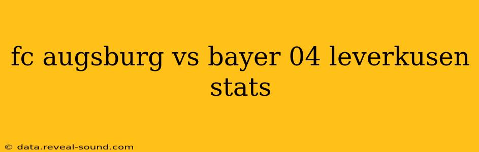 fc augsburg vs bayer 04 leverkusen stats