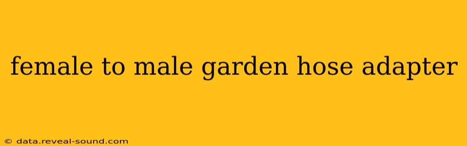 female to male garden hose adapter