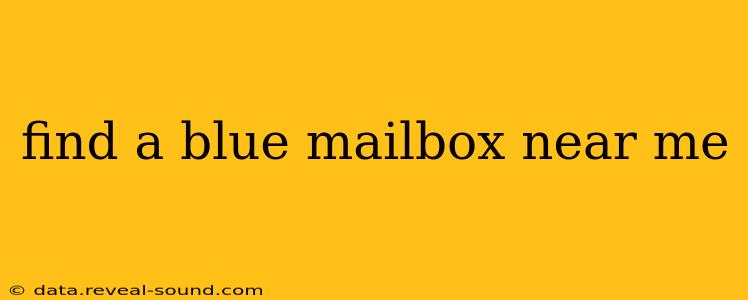 find a blue mailbox near me