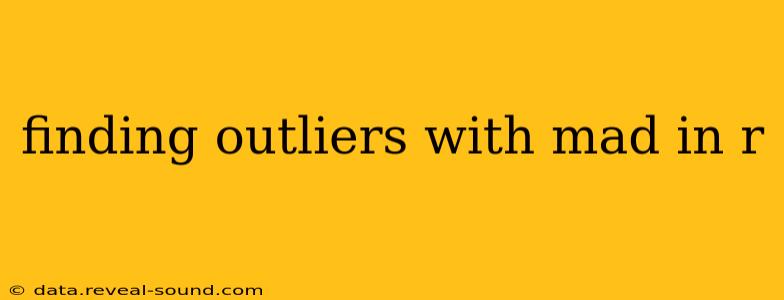 finding outliers with mad in r