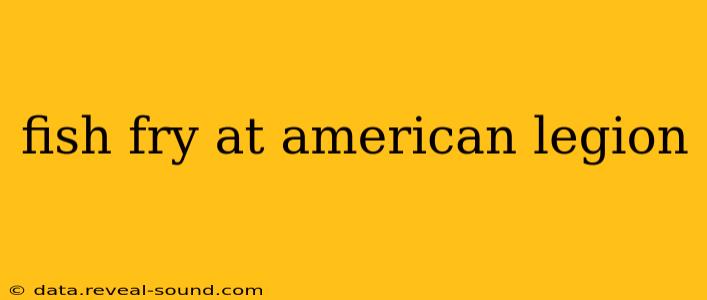 fish fry at american legion