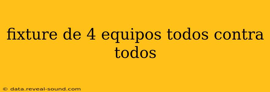fixture de 4 equipos todos contra todos