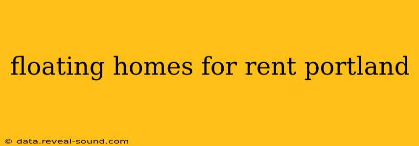 floating homes for rent portland