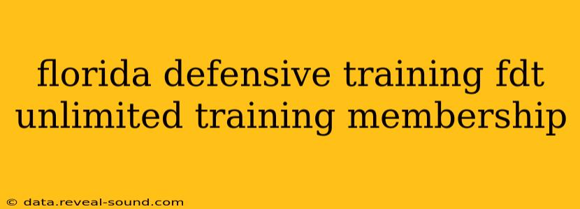 florida defensive training fdt unlimited training membership