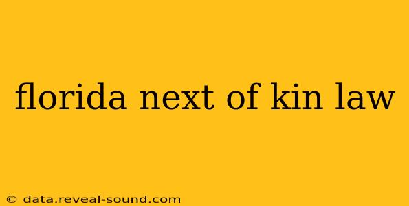 florida next of kin law