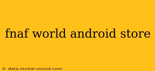 fnaf world android store