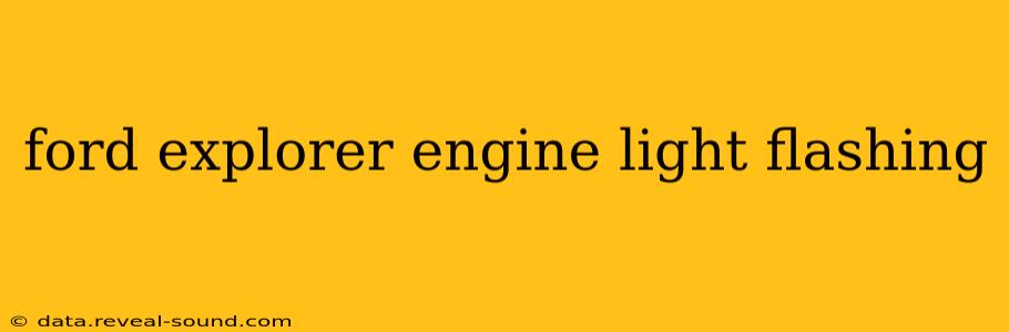 ford explorer engine light flashing