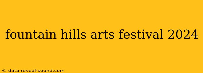 fountain hills arts festival 2024