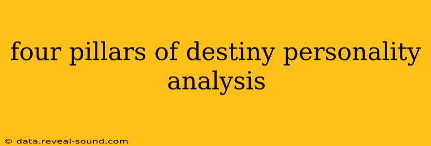 four pillars of destiny personality analysis