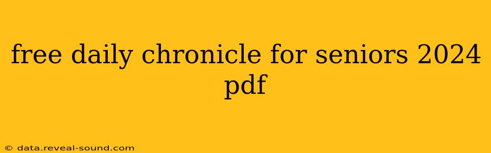 free daily chronicle for seniors 2024 pdf