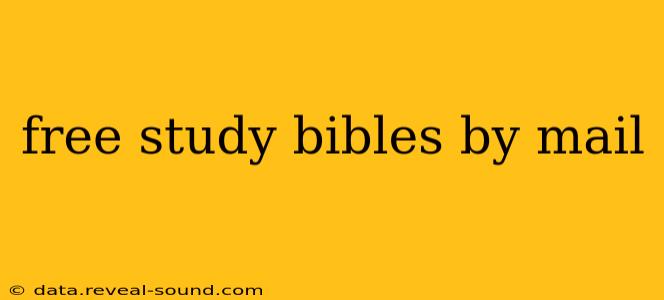 free study bibles by mail