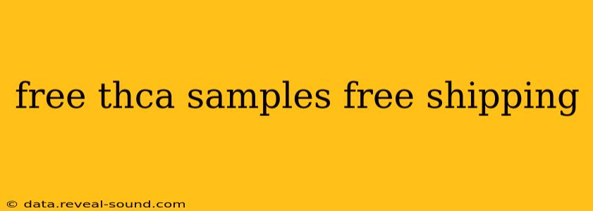 free thca samples free shipping