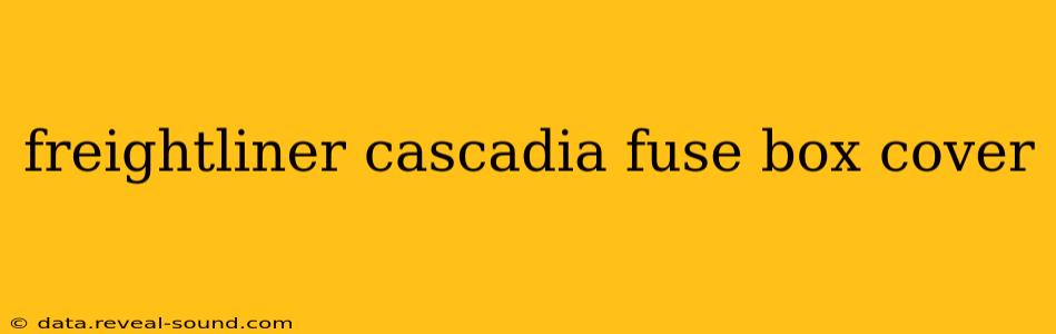 freightliner cascadia fuse box cover