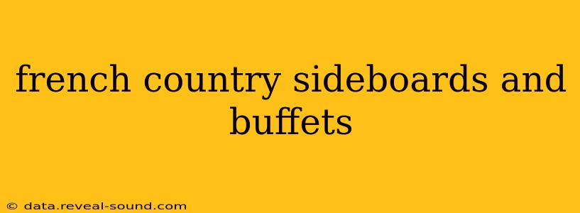 french country sideboards and buffets
