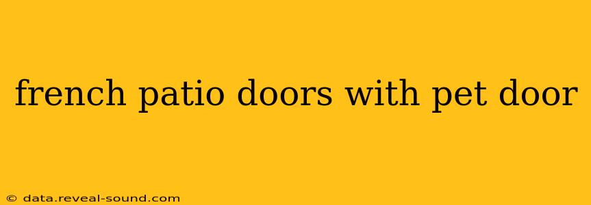 french patio doors with pet door