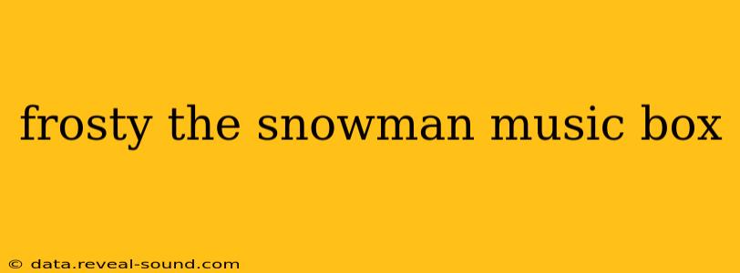 frosty the snowman music box