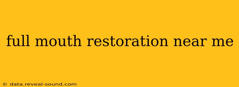 full mouth restoration near me