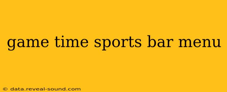 game time sports bar menu