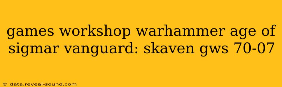 games workshop warhammer age of sigmar vanguard: skaven gws 70-07