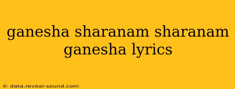 ganesha sharanam sharanam ganesha lyrics