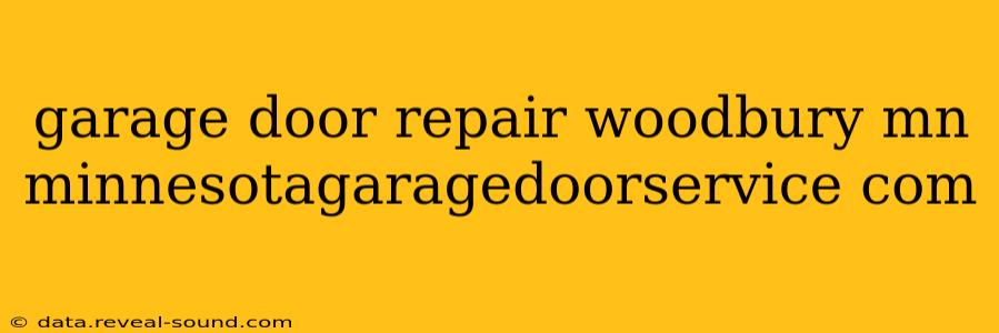 garage door repair woodbury mn minnesotagaragedoorservice com