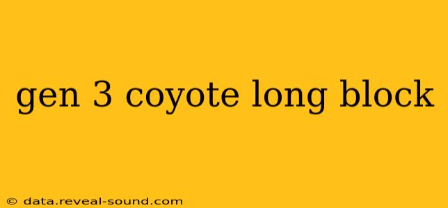 gen 3 coyote long block