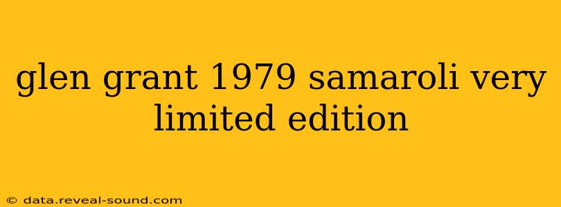 glen grant 1979 samaroli very limited edition