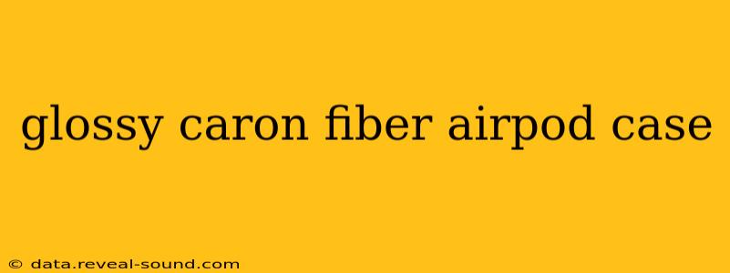 glossy caron fiber airpod case