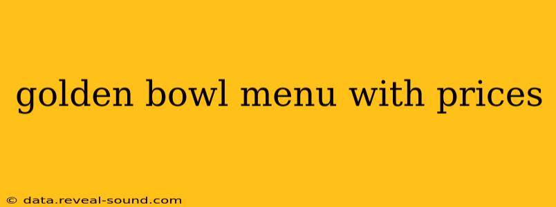 golden bowl menu with prices