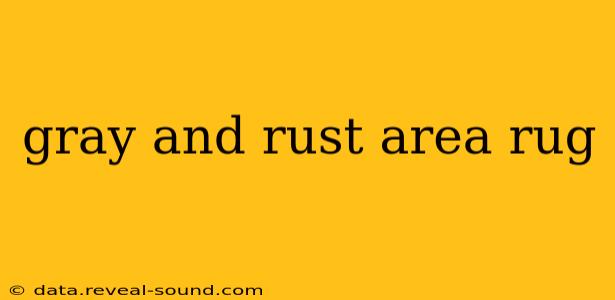 gray and rust area rug