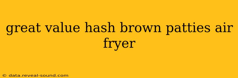 great value hash brown patties air fryer