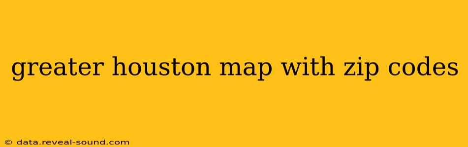 greater houston map with zip codes