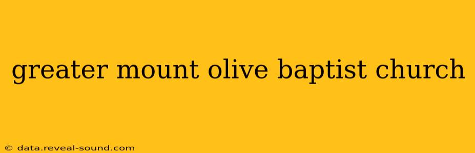 greater mount olive baptist church
