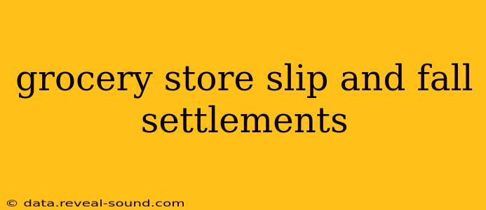 grocery store slip and fall settlements