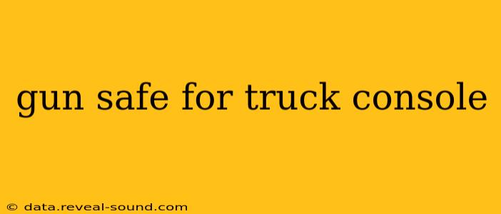 gun safe for truck console