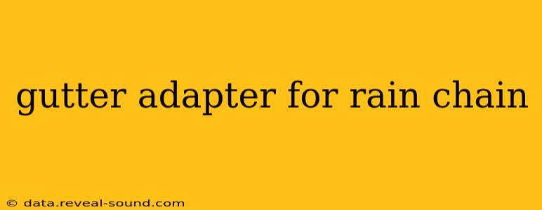 gutter adapter for rain chain