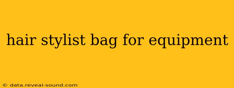 hair stylist bag for equipment