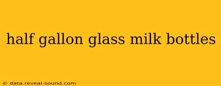 half gallon glass milk bottles