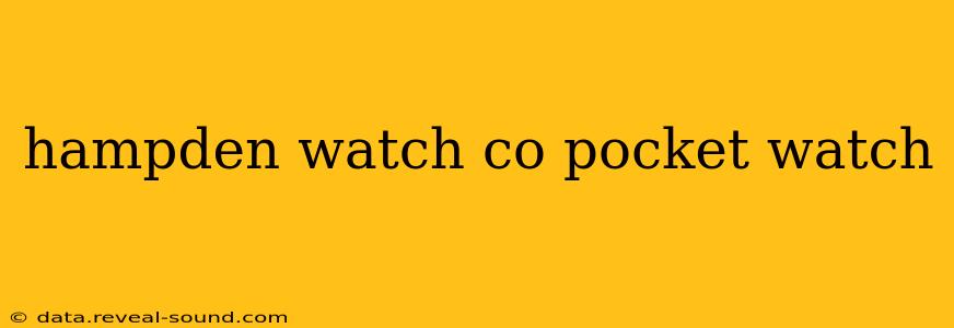 hampden watch co pocket watch