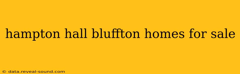 hampton hall bluffton homes for sale