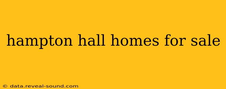 hampton hall homes for sale