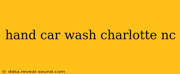 hand car wash charlotte nc