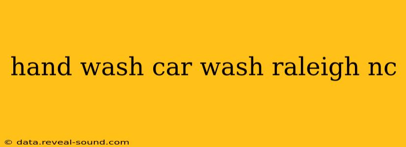 hand wash car wash raleigh nc