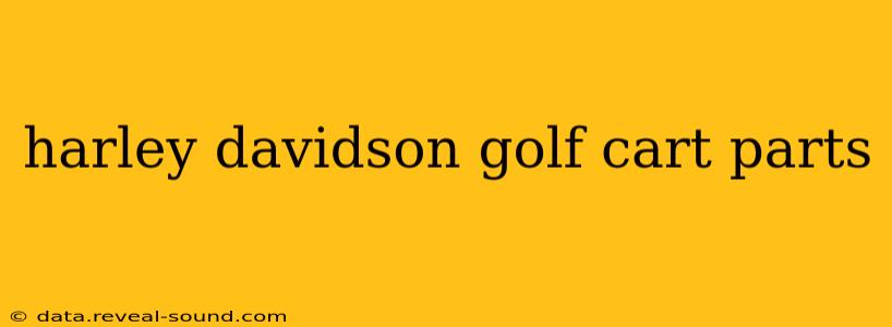 harley davidson golf cart parts