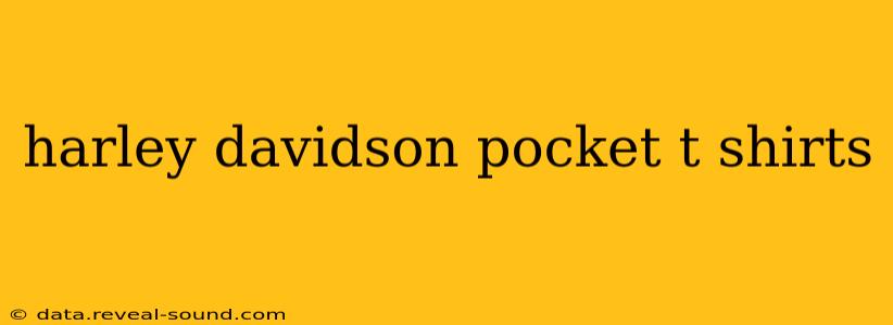 harley davidson pocket t shirts