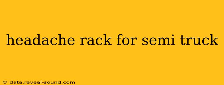 headache rack for semi truck