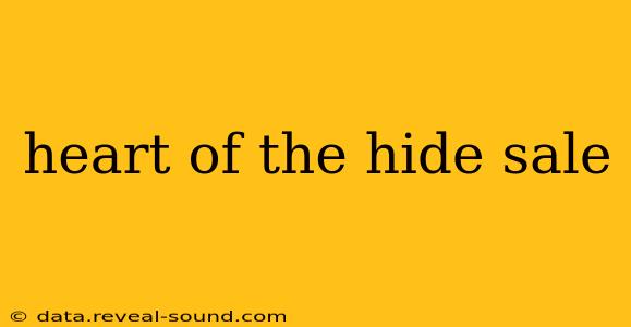 heart of the hide sale