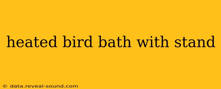 heated bird bath with stand